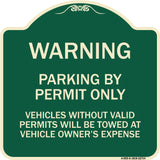 Warning Parking by Permit Only Vehicles Without Valid Permits Will Be Towed at Vehicle Owner's Expense