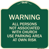 Warning - All Persons Not Associated with Church Use Parking Area at Own Risk