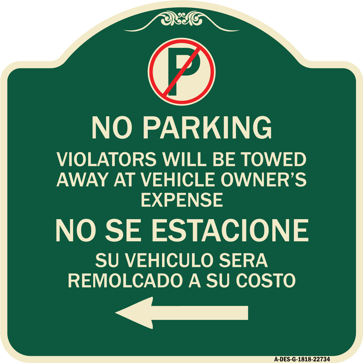 Violators Will Be Towed Away at Vehicle Owners Expense With Symbol No Se Extacione Su Vehiculo Sera Remolcado a Costa Suyo