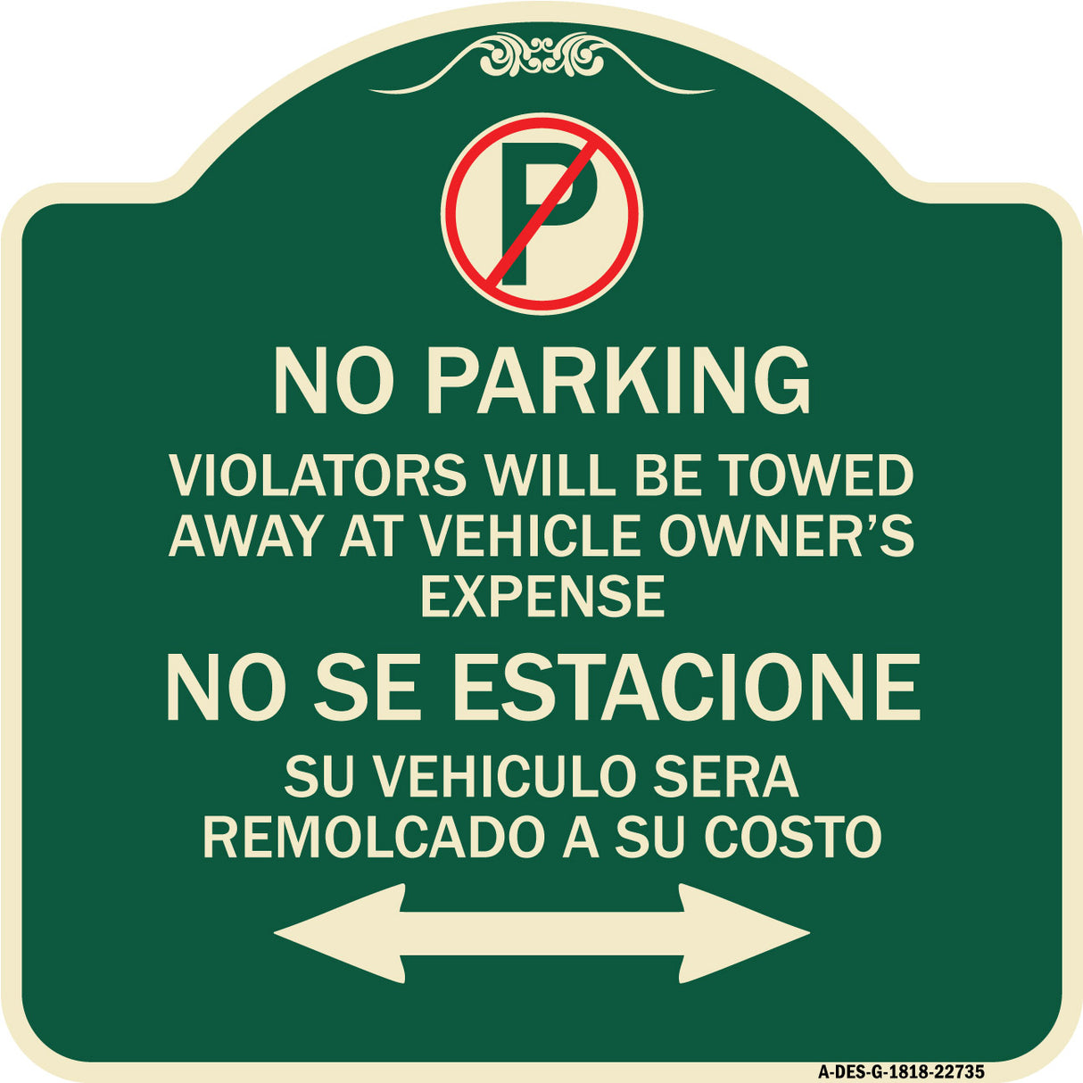 Violators Will Be Towed Away at Vehicle Owners Expense With Symbol No Se Extacione Su Vehiculo Sera Remolcado a Costa Suyo