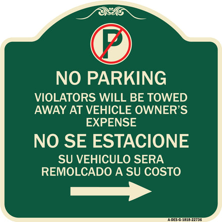 Violators Will Be Towed Away at Vehicle Owner's Expense No Se Estacione Su Vehiculo Sera Remolcado a Costa Suyo