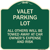 Valet Parking Only - All Others Will Be Towed Away at Car Owner's Expense and Risk
