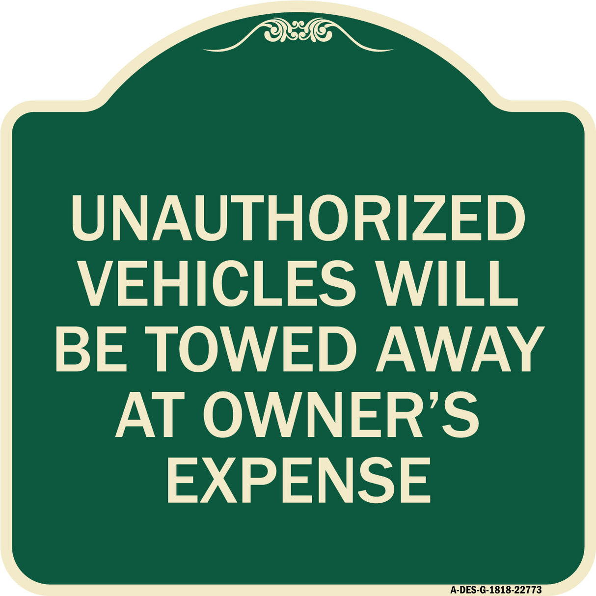Unauthorized Vehicles Will Be Towed Away at Owner's Expense