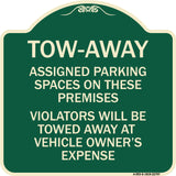 Tow Zone Assigned Parking Spaces on These Premises Violators Will Be Towed Away at Vehicle Owner's Expense