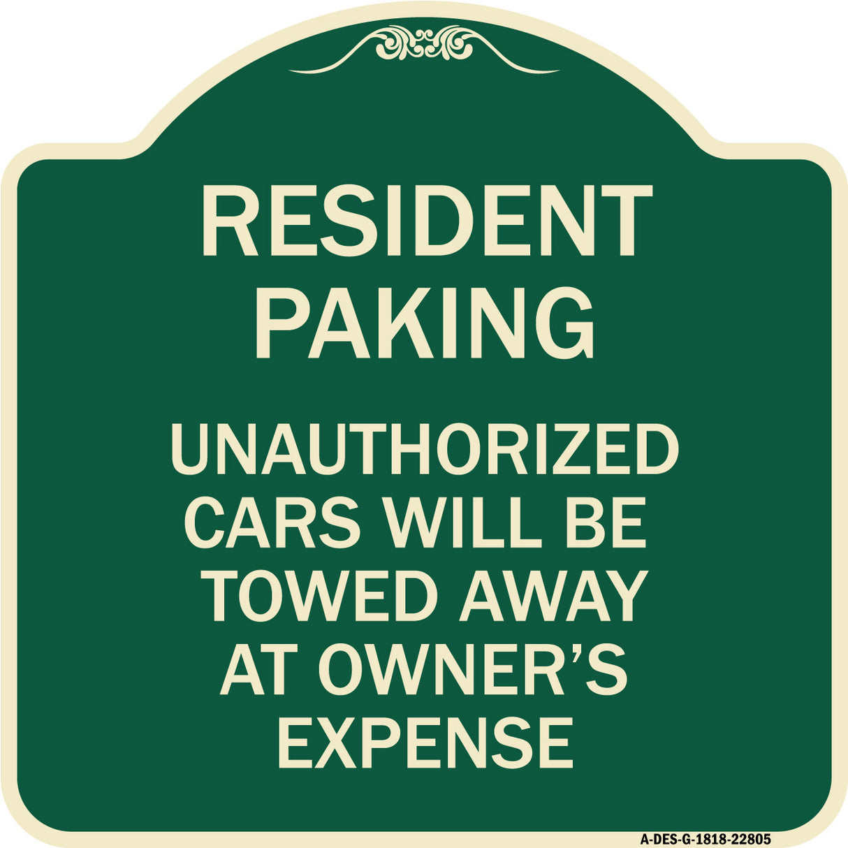 Tow Away Sign Resident Parking Unauthorized Cars Will Be Towed Away at Owner's Expense