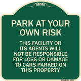 This Facility or Its Agents Will Not Be Responsible for Loss or Damage to Cars Parked on This Property