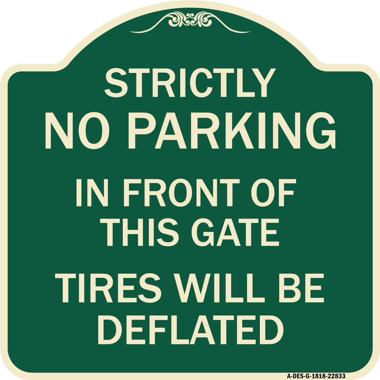 Strictly No Parking in Front of This Gate - Tires Will Be Deflated