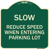 Slow - Reduce Speed When Entering Parking Lot