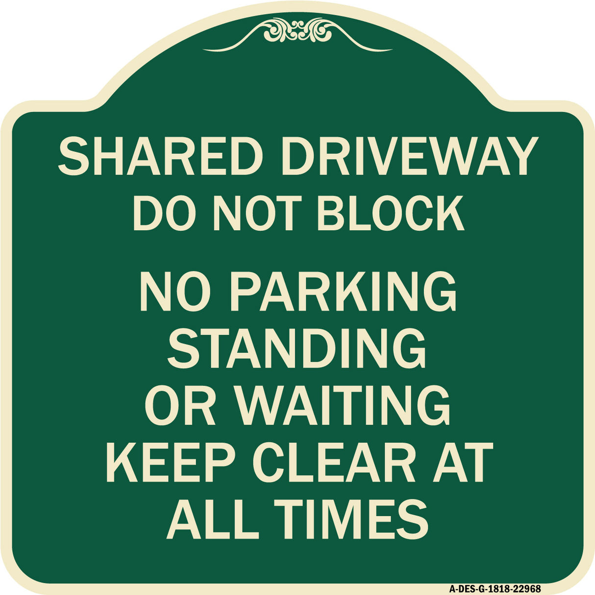 Shared Driveway Do Not Block No Parking Standing or Waiting Keep Clear at All Times