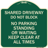 Shared Driveway Do Not Block No Parking Standing or Waiting Keep Clear at All Times