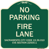Sacramento No Parking Fire Lane Sign City Code 15.36.010 CVC Section 22500.1