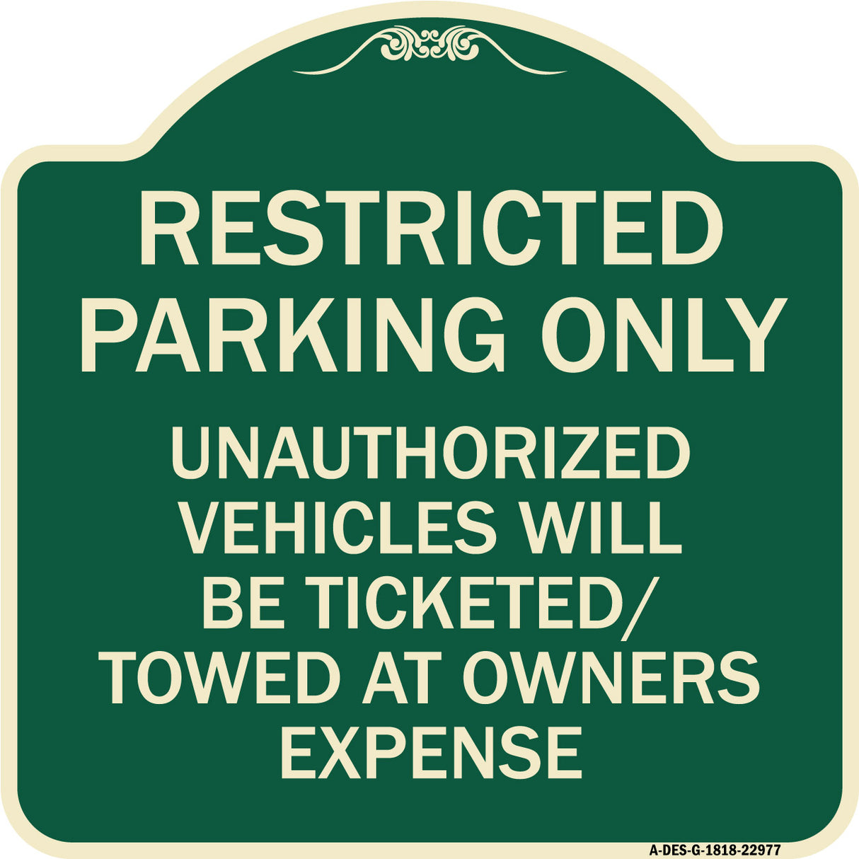 Restricted Parking Only Unauthorized Vehicles Will Be Ticketed Towed at Owners Expense