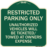 Restricted Parking Only Unauthorized Vehicles Will Be Ticketed Towed at Owners Expense
