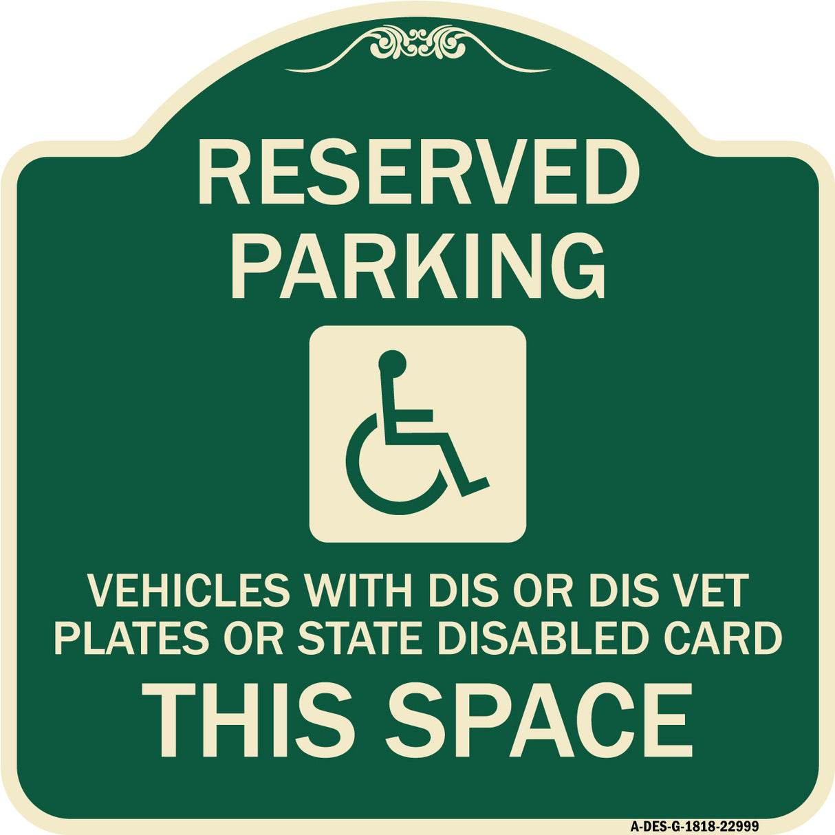 Reserved Parking Vehicles with Dis or Dis Vet Plates or State Disabled Card This Space (With Graphic)