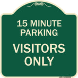 Reserved Parking Sign 15 Minute Parking for Visitors Only