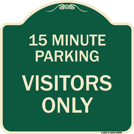 Reserved Parking Sign 15 Minute Parking for Visitors Only