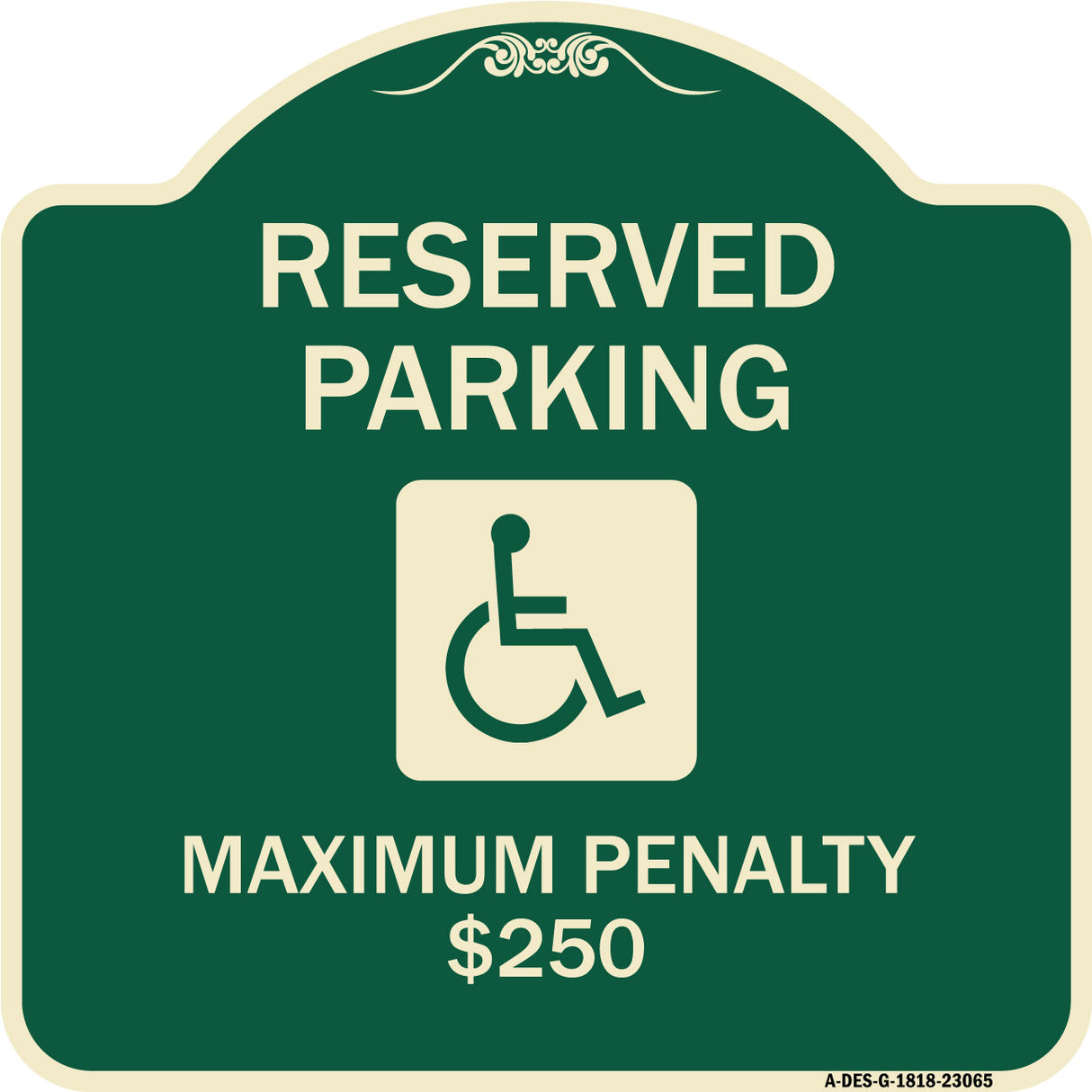 Reserved Parking Maximum Penalty $250 (With Handicapped Symbol
