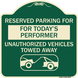 Reserved Parking for Today's Performer Unauthorized Vehicles Towed Away (With Tow Away Graphic)