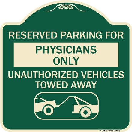 Reserved Parking for Physicians Only Unauthorized Vehicles Towed Away