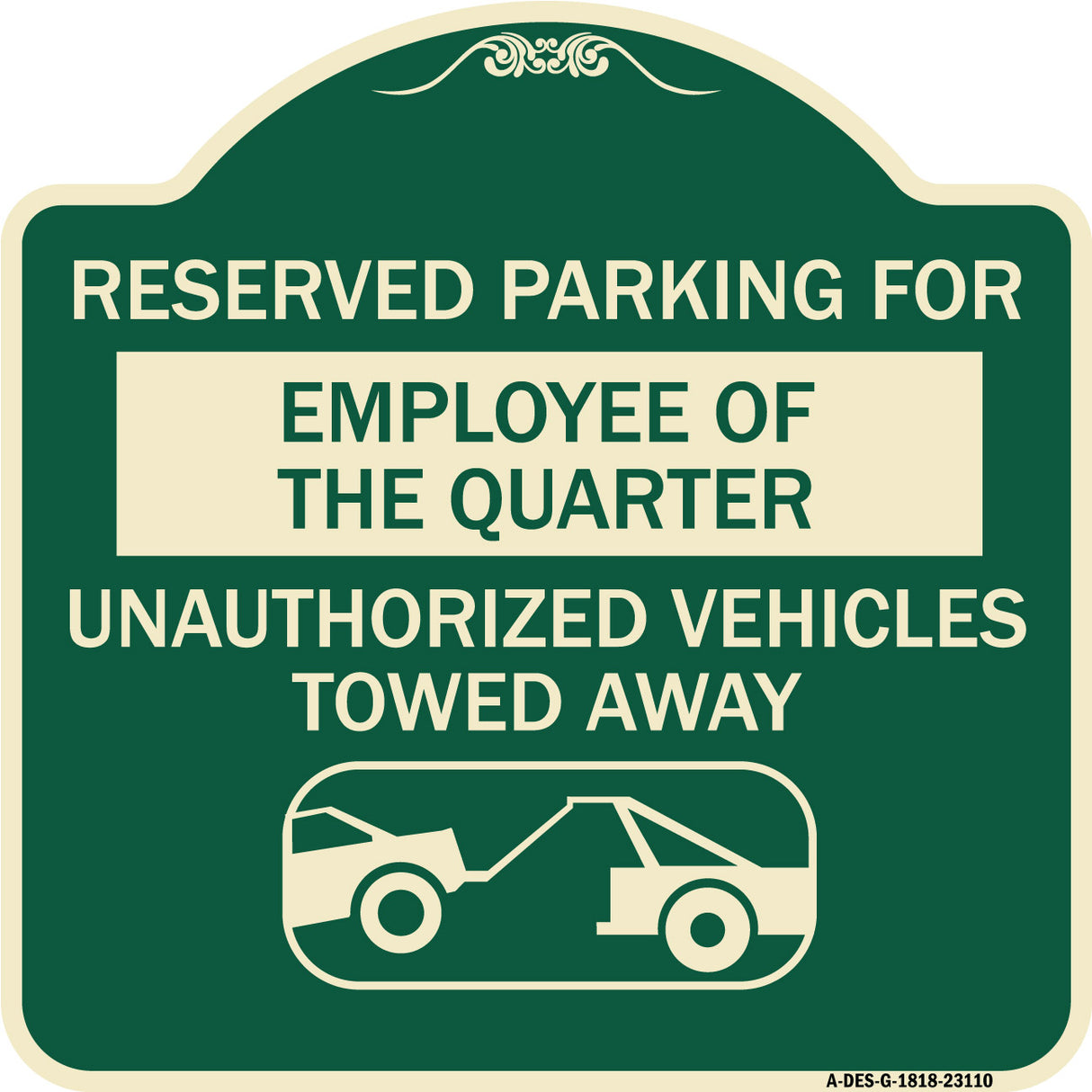 Reserved Parking for Employee of the Quarter Unauthorized Vehicles Towed Away (With Tow Away Graphic)