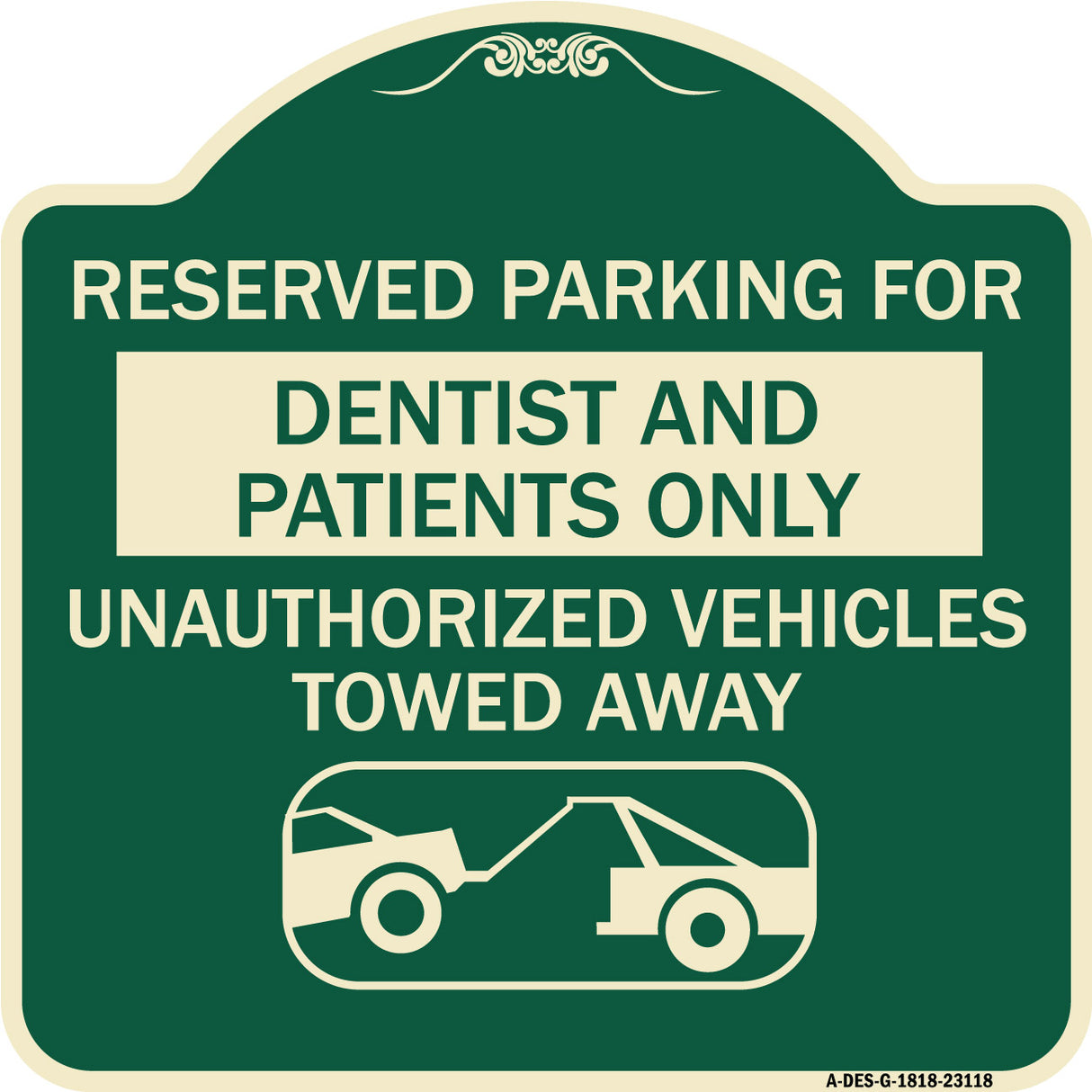 Reserved Parking for Dentists and Patients Only Unauthorized Vehicles Towed Away (With Car Tow Graphic)