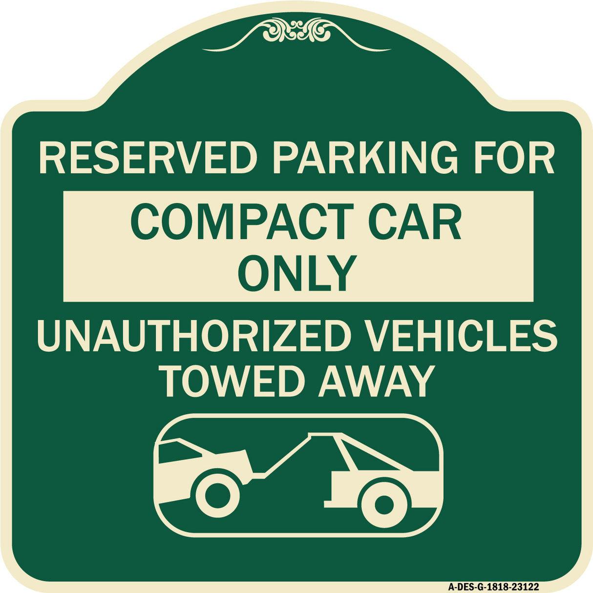 Reserved Parking for Compact Car Only Unauthorized Vehicles Towed Away (With Tow Away Graphic)