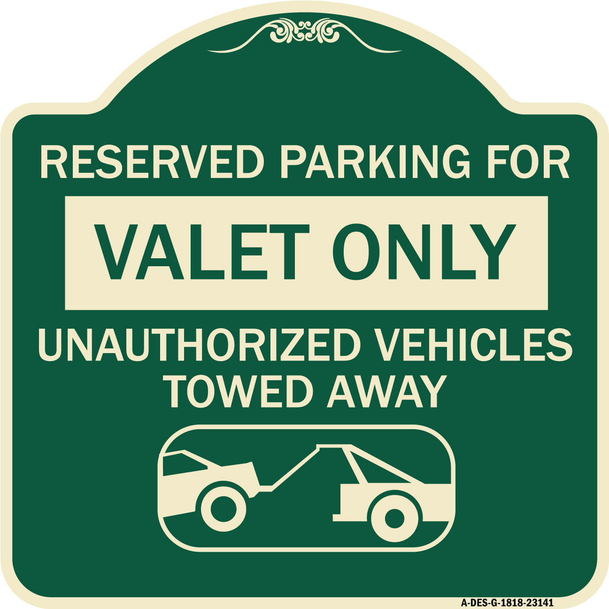 Reserved Parking - Valet Only Unauthorized Vehicles Towed Away (With Car Tow Graphic)