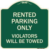 Rented Parking Only Violators Will Be Towed