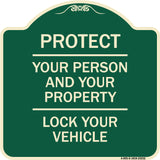 Protect Your Person and Your Property Lock Your Vehicle