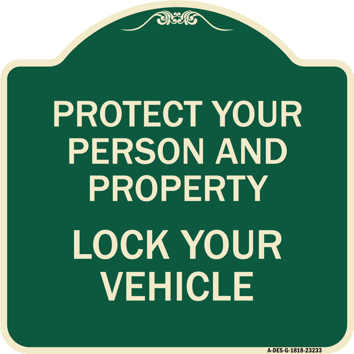 Protect Your Person and Property Lock Your Vehicle