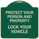 Protect Your Person and Property Lock Your Vehicle