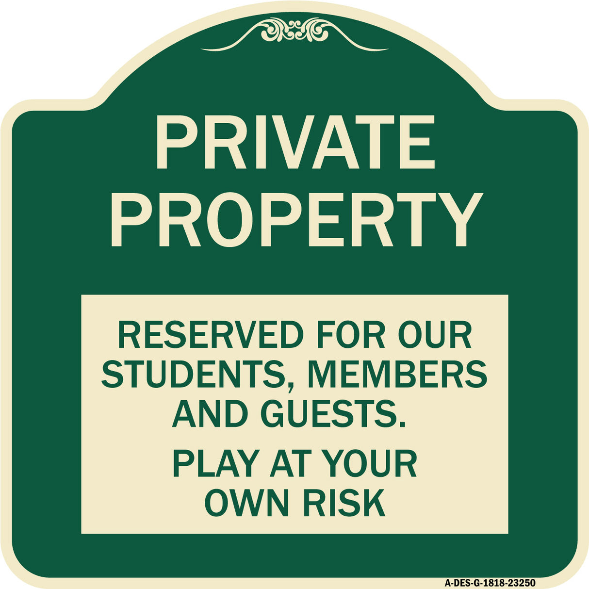 Private Property - Reserved for Our Students Members and Guests - Play at Your Own Risk
