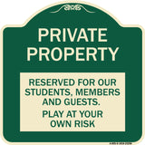Private Property - Reserved for Our Students Members and Guests - Play at Your Own Risk