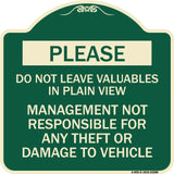 Please Do Not Leave Valuables in Plain View Management Not Responsible for ANY Theft or Damage to Vehicle