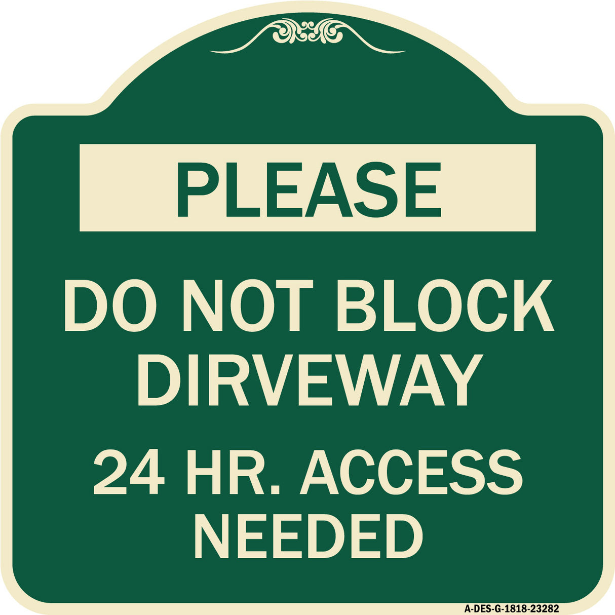 Please Do Not Block Driveway 24 Hour Access Needed
