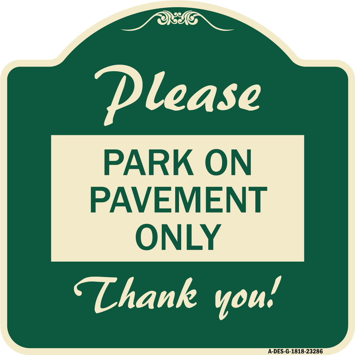 Please Park on Pavement Only Thank You