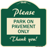 Please Park on Pavement Only Thank You
