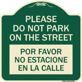 Please Do Not Park on the Street Por Favor No Estacione En La Calle