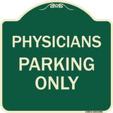 Physician Parking Only