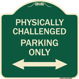 Physically Challenged Parking Only (With Bidirectional Arrow)