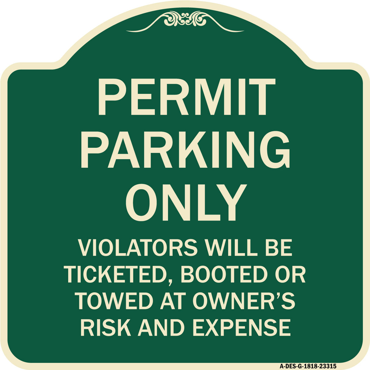 Permit Parking Only Violators Will Be Ticketed Booted or Towed at Owner's Risk and Expense