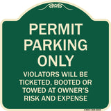 Permit Parking Only Violators Will Be Ticketed Booted or Towed at Owner's Risk and Expense