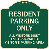 Parking Sign Resident Parking Only All Visitors Must Use Designated Visitors Parking Area