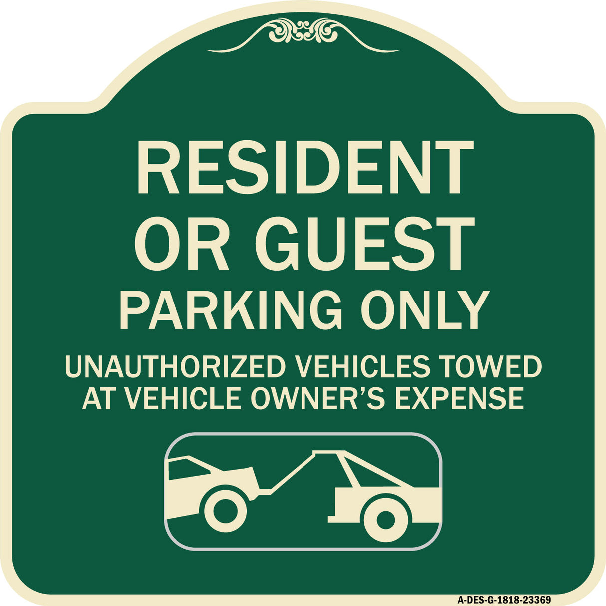 Parking Restriction Sign Resident or Guest Parking Only Unauthorized Vehicles Towed at Owner Expense with Graphic