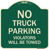 Parking Restriction Sign No Truck Parking Violators Will Be Towed