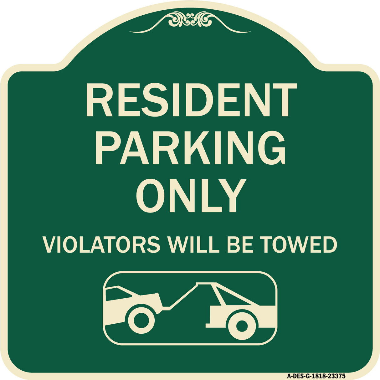 Parking Reserved Towing Sign Resident Parking Only Violators Will Be Towed (With Vehicle Towing Symbol)
