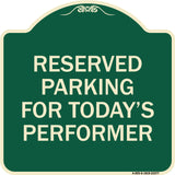 Parking Reserved for Today's Performer