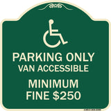 Parking Only Van Accessible Minimum Fine $250
