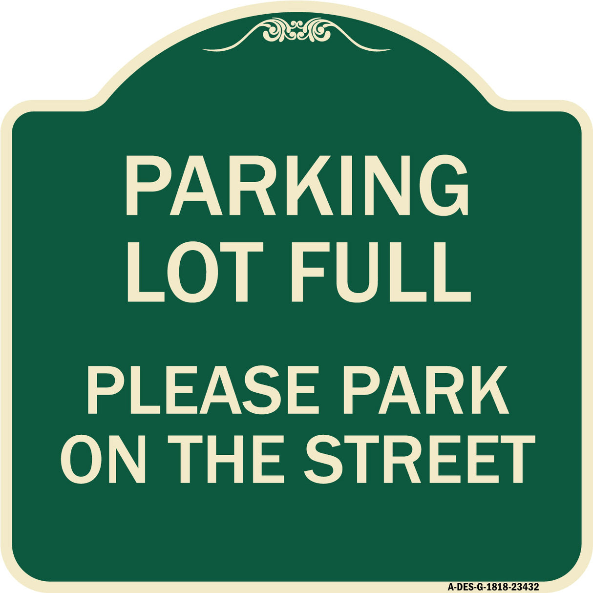 Parking Lot Full - Please Park on the Street