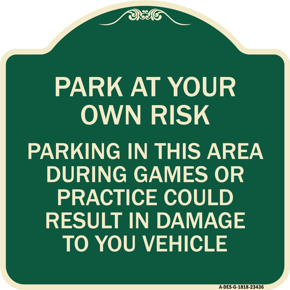 Parking in This Area During Games or Practices Could Result in Damage to Your Vehicle